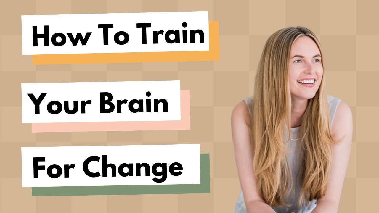How To Train Your Brain For Change With Amy Brann