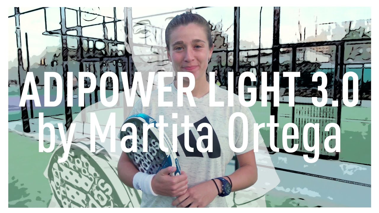 adidas padel | Review pala ADIPOWER LIGHT 3.0 de Martita Ortega