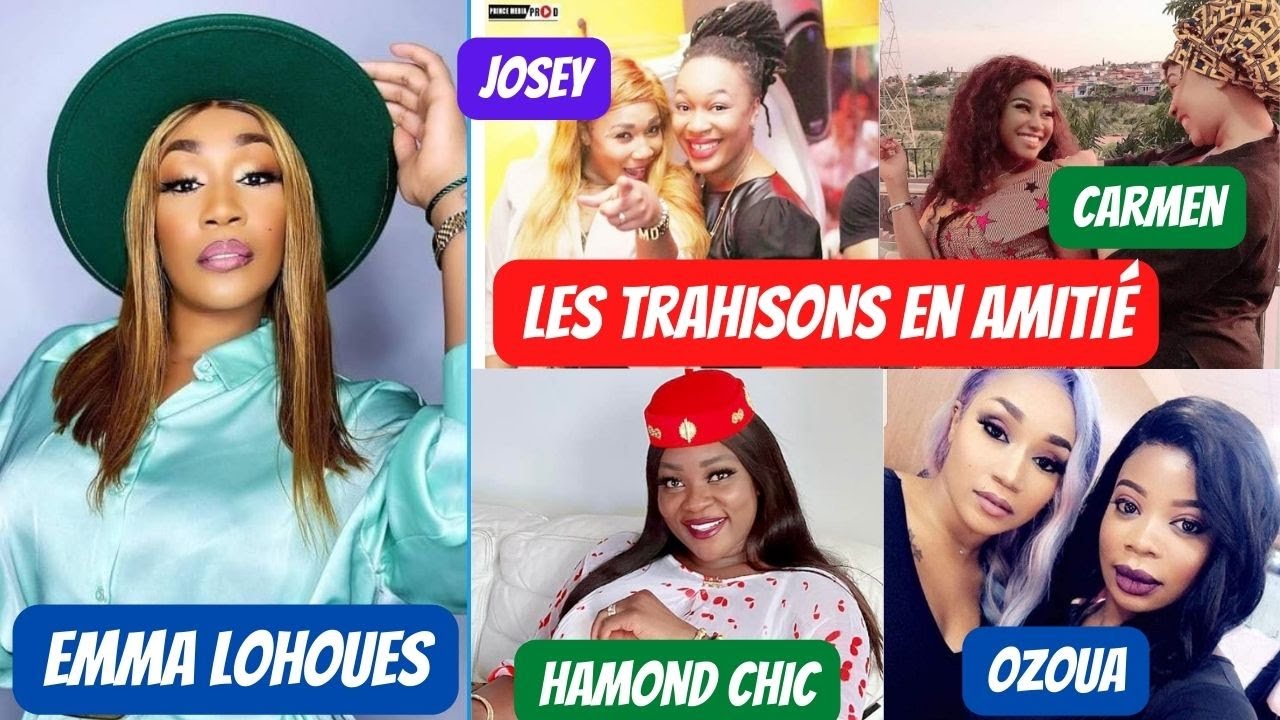 🚨 Trahison : 5 Amitiés d'Emma Lohoues qui ont foirées (Josey-Carmen Sama-Ozoua-Coach Hamond Chic)