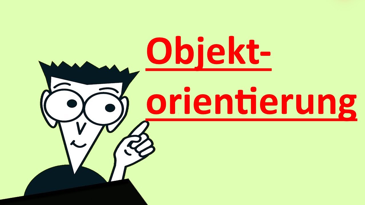 Die Idee von Objektorientierung und Methoden