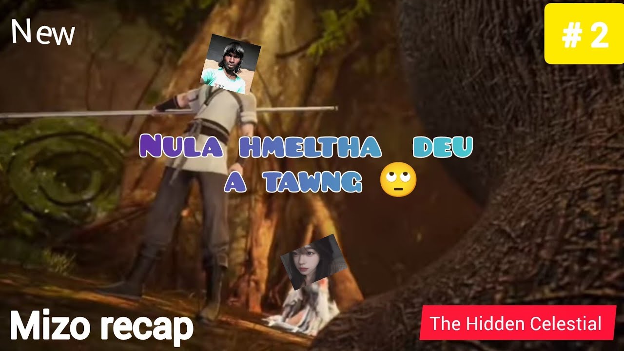 Mi te hmuh sit rawn chu mi chak tak a rawn ni ( mizo recap ep2