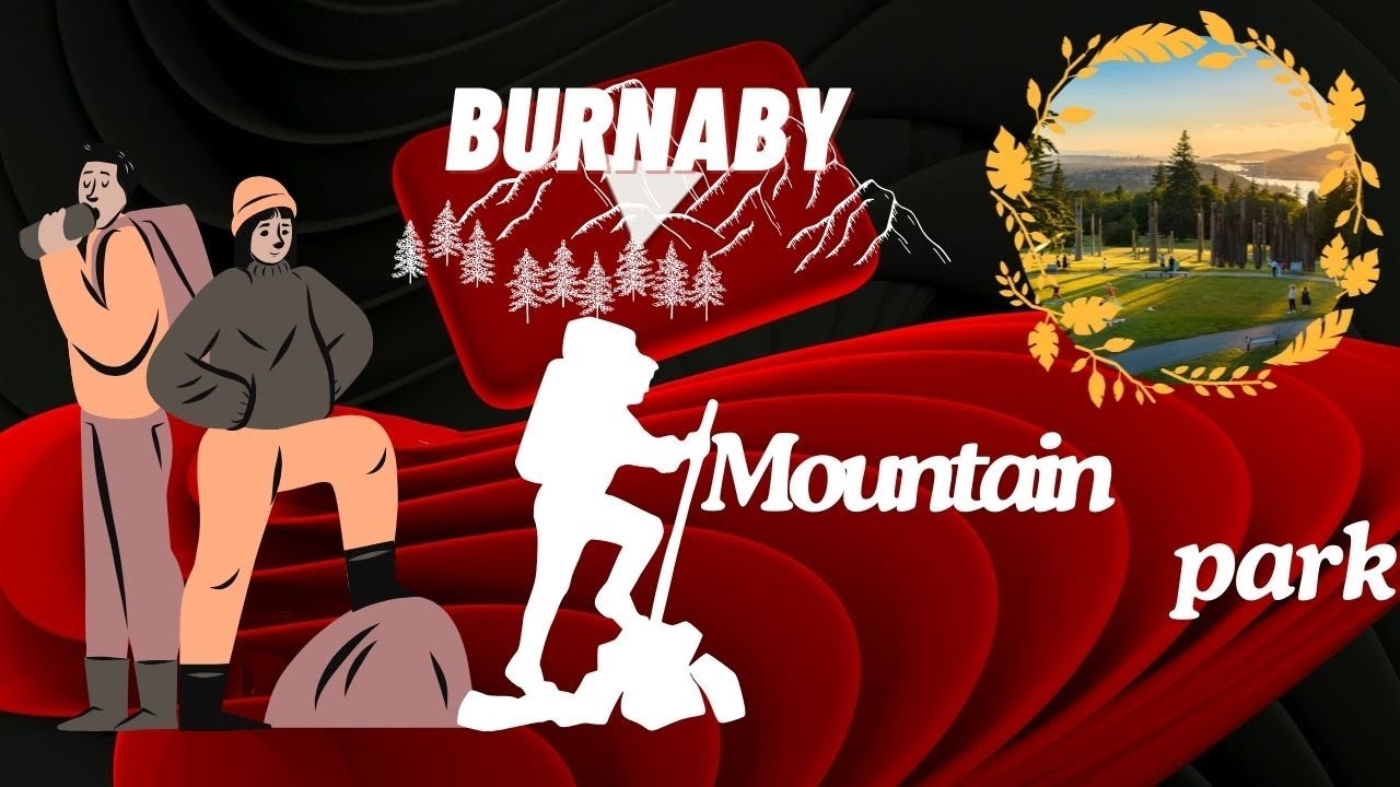 Discover Burnaby Mountain Park: Stunning Views and Scenic Trails - 4K