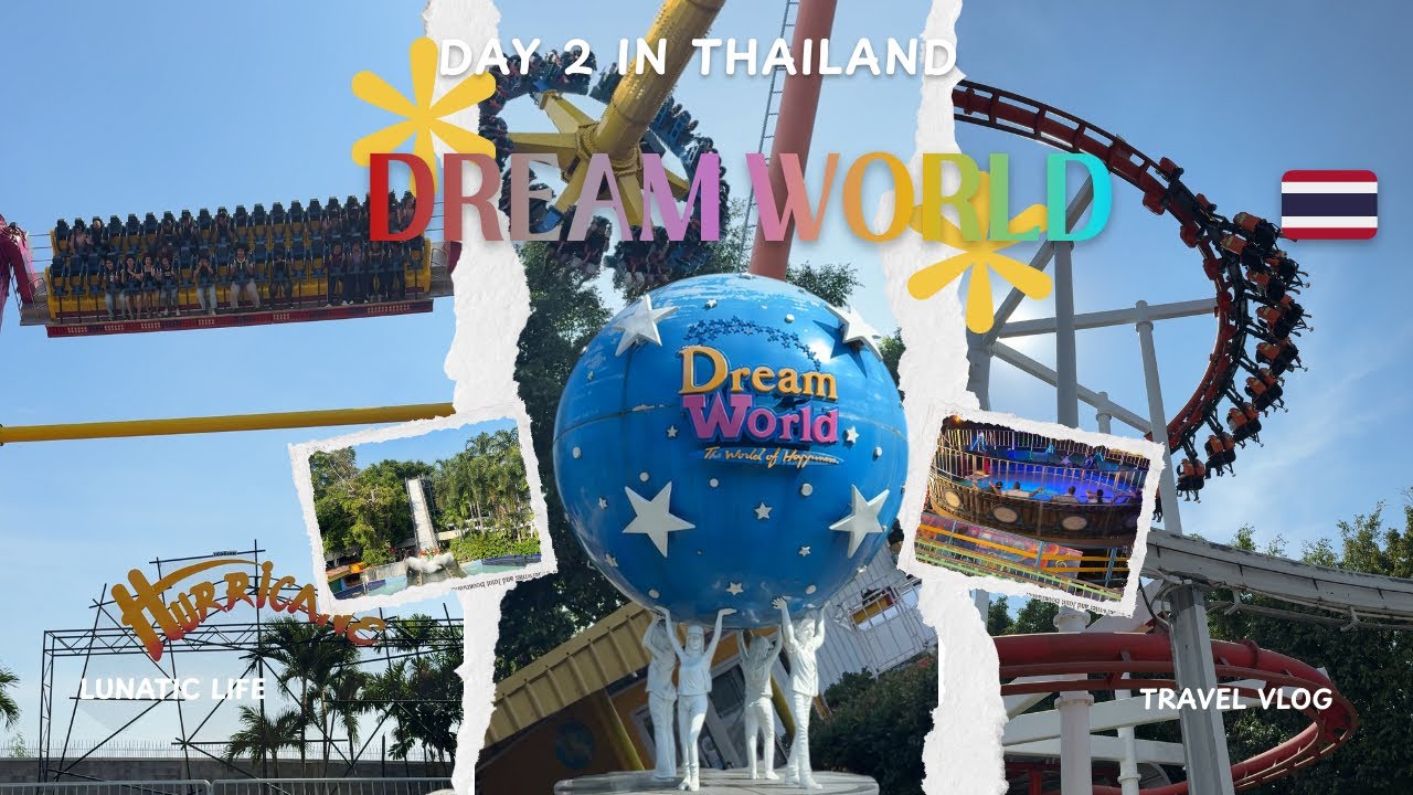Dream World full Fun එක ගන්න මේ ටික miss කරගන්න එපා | Day 2 in Bangkok 🇹🇭🎢