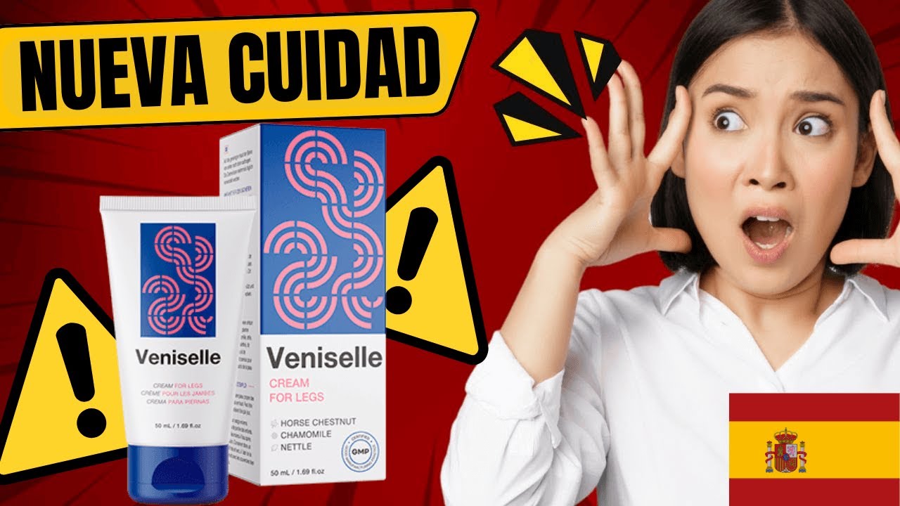 VENISELLE - Veniselle opiniones ⛔[&iexcl;&iexcl;&iexcl;NUEVA CUIDAD!!! ]⛔Veniselle crema para varices - Veniselle MX