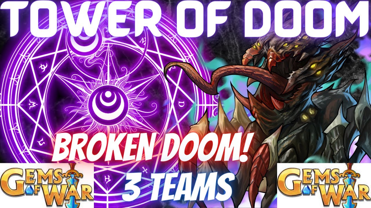 Broken DOOM! Gems of War Purple Tower of Doom Teams and Strategy | 3 Teams Hi/Mid/Low level