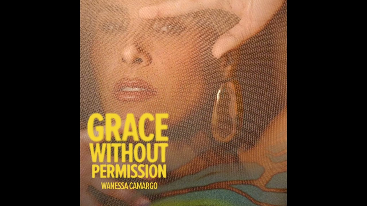 Wanessa Camargo - Grace Without Permission (Guia - Metamorfose) 