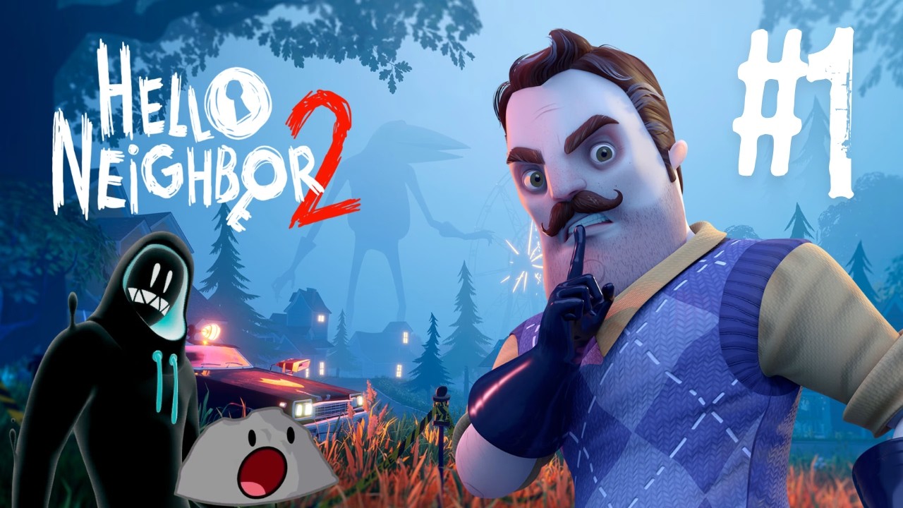 Hello Neighbor 2 - PART 1