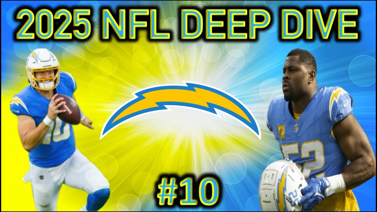 A Deep Dive Into The 2025 Los Angeles Chargers | 2025 NFL Power Rankings | #10