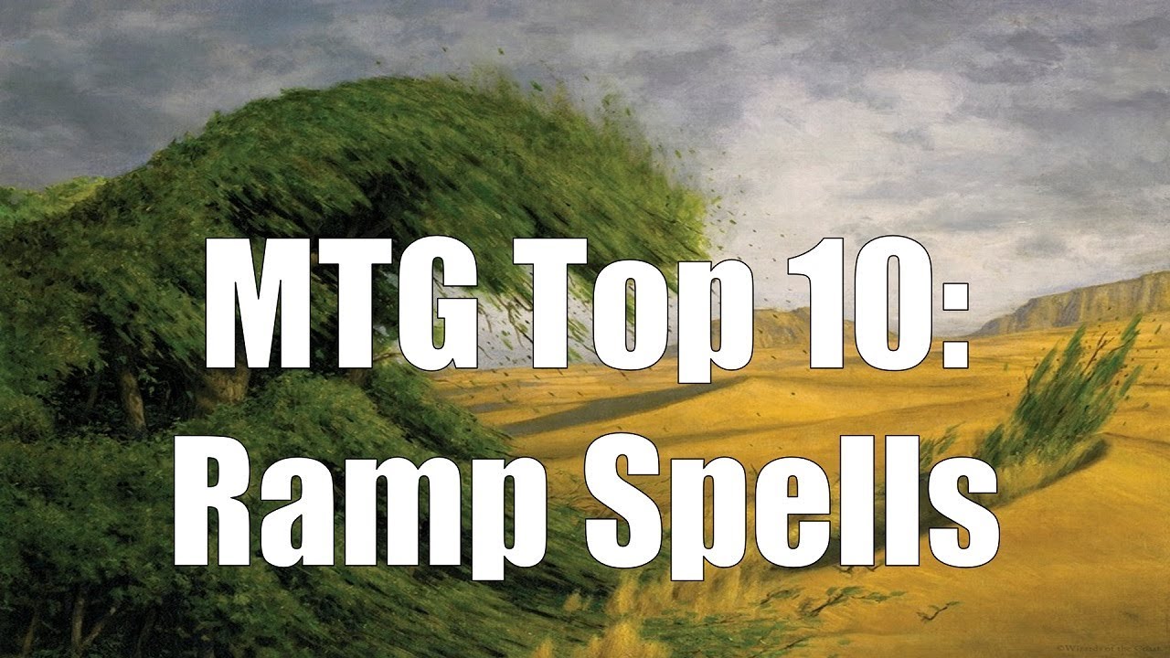 MTG Top 10: Ramp Spells | Magic: the Gathering | Episode 108