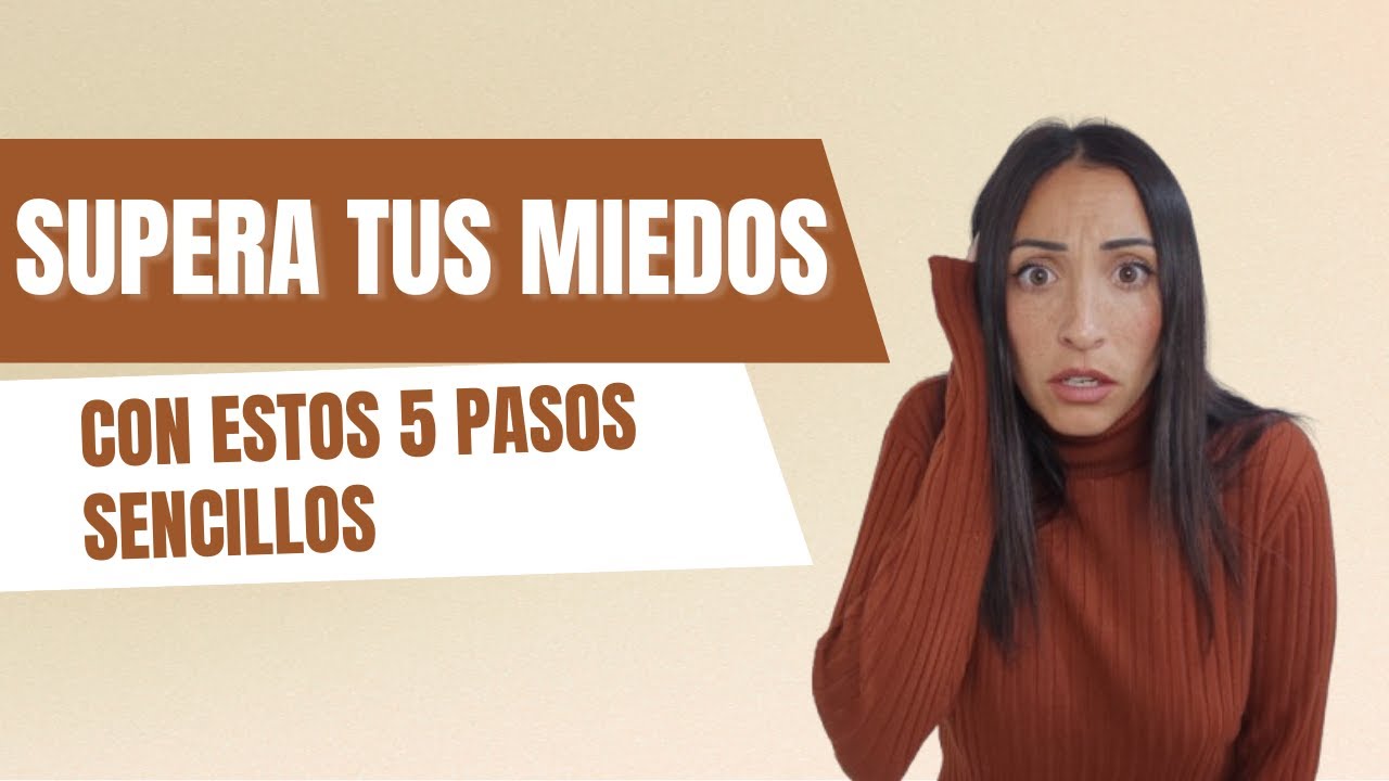HAZ ESTO y supera tus MIEDOS con facilidad!