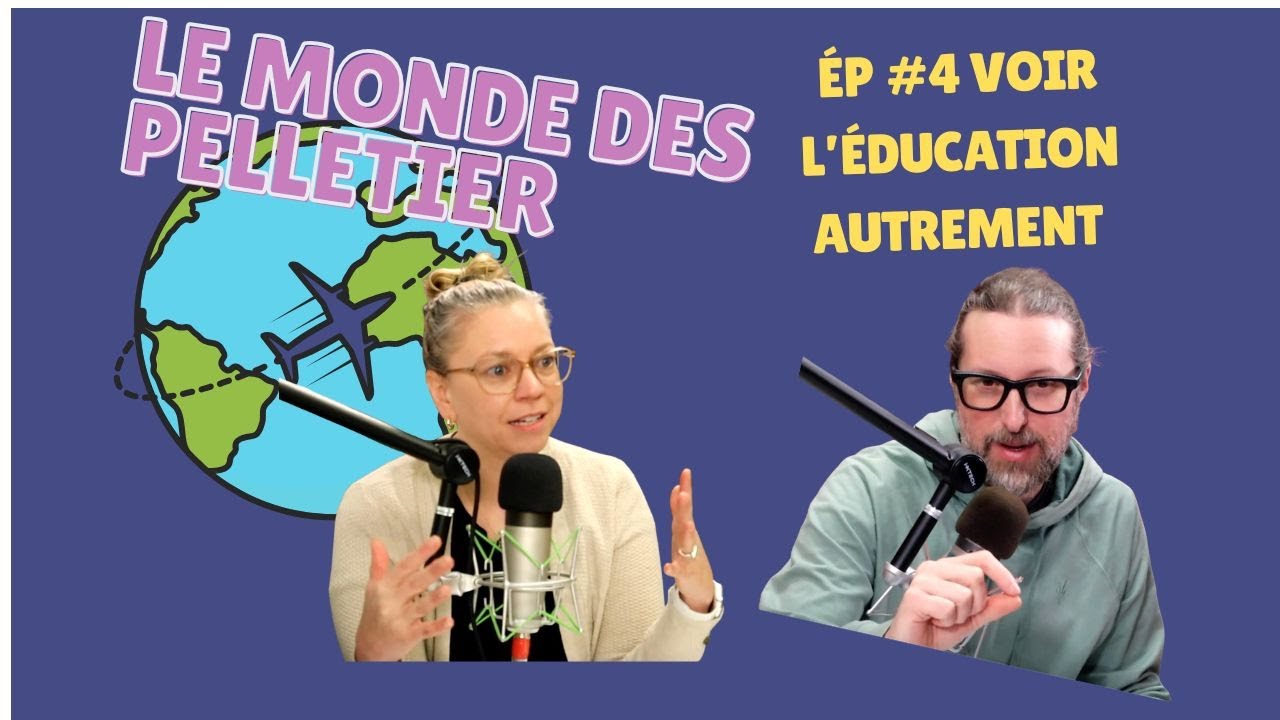 Épisode #4 Voir l'éducation autrement