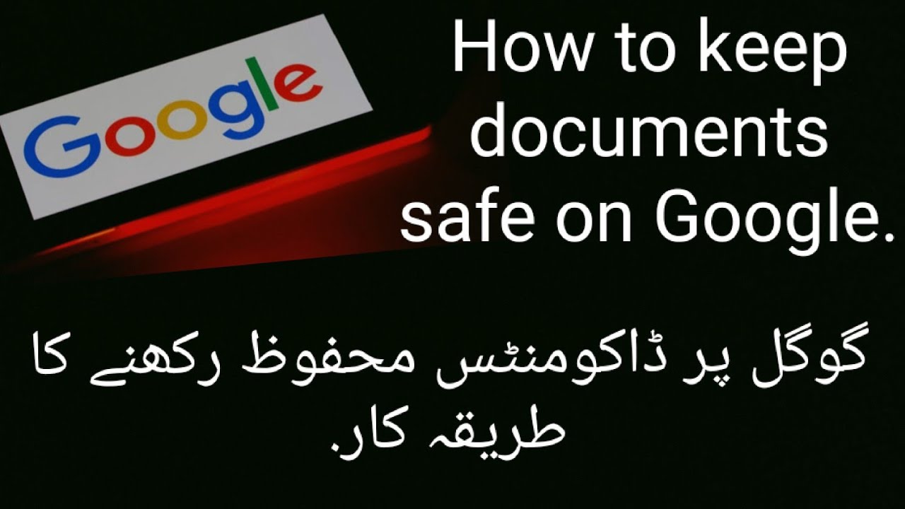 How to keep documents safe on Google.