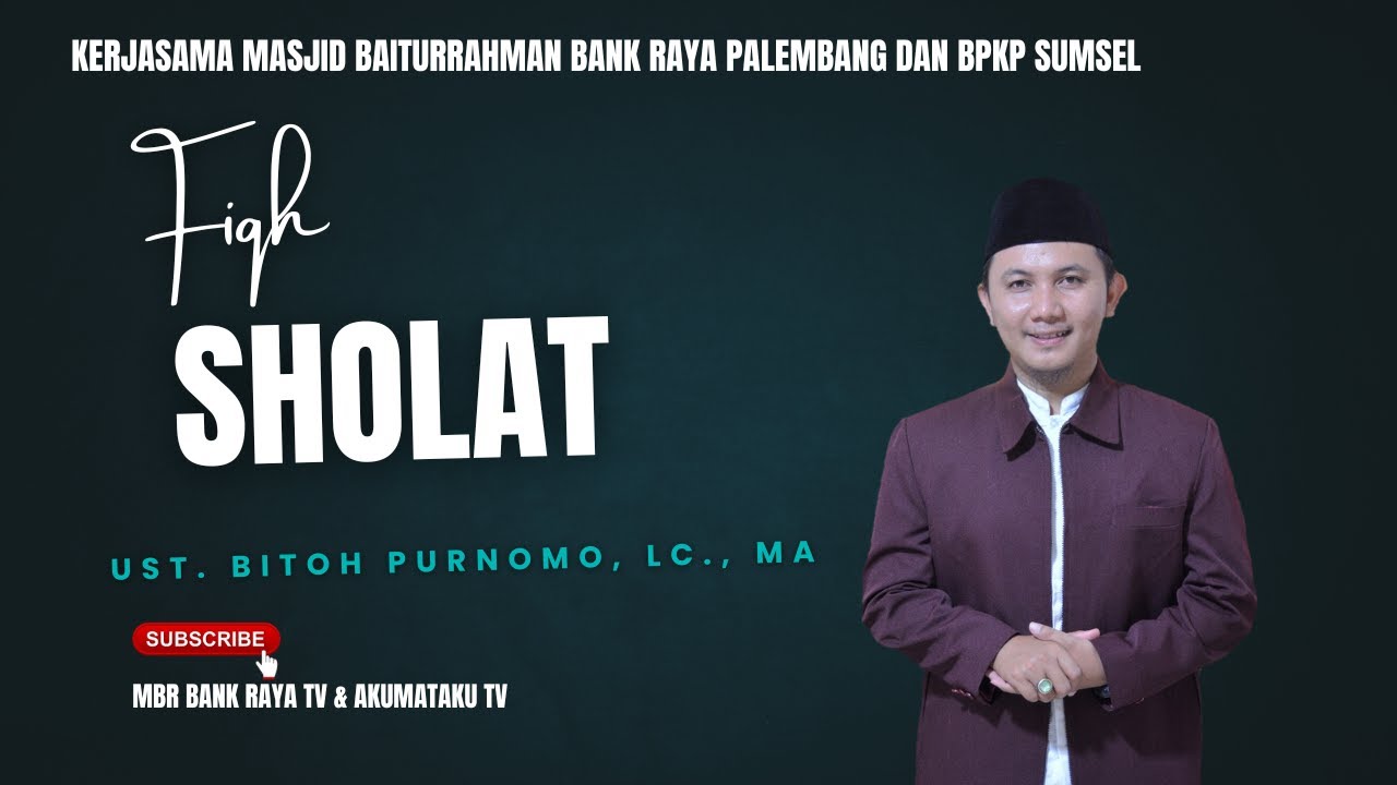 🔴LIVE | FIQH SHOLAT | UST. BITOH PURNOMO, LC., MA