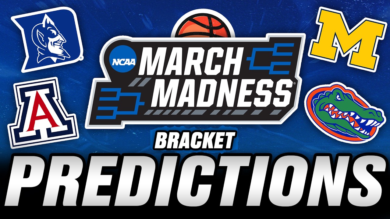 2026 March Madness BRACKET PREDICTIONS | NCAA Tournament