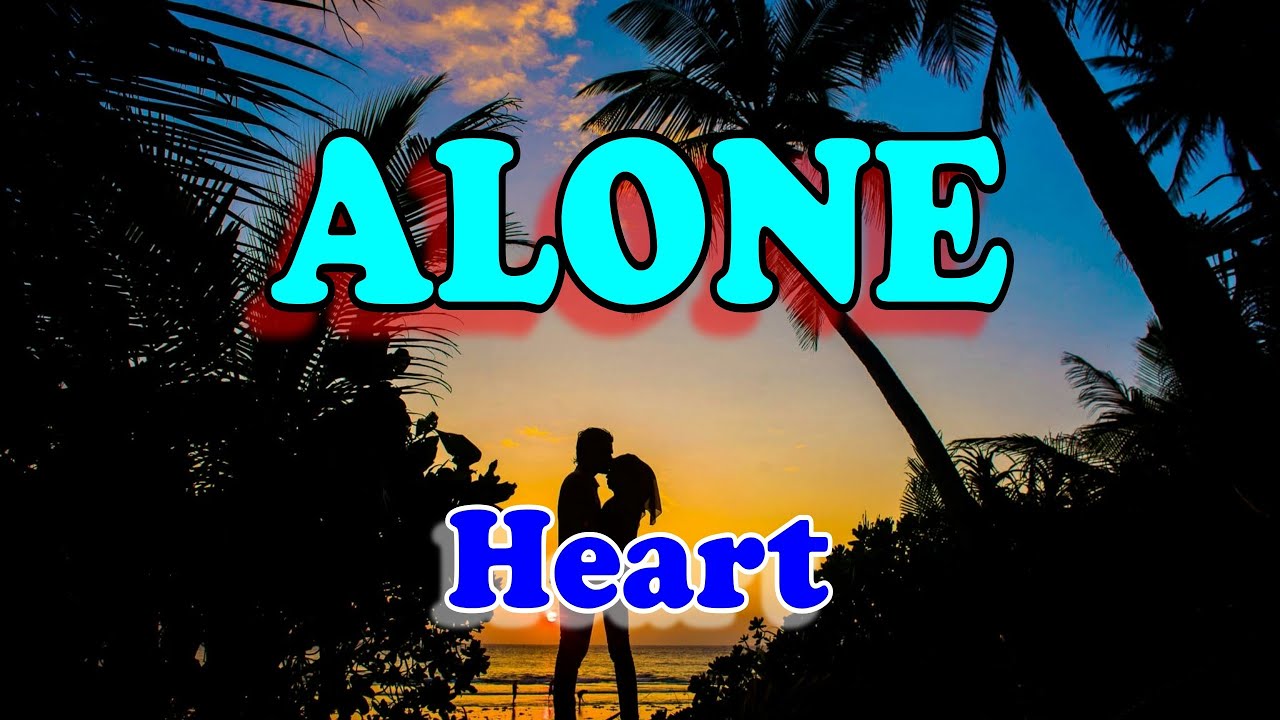 Heart - Alone (KARAOKE VERSION)
