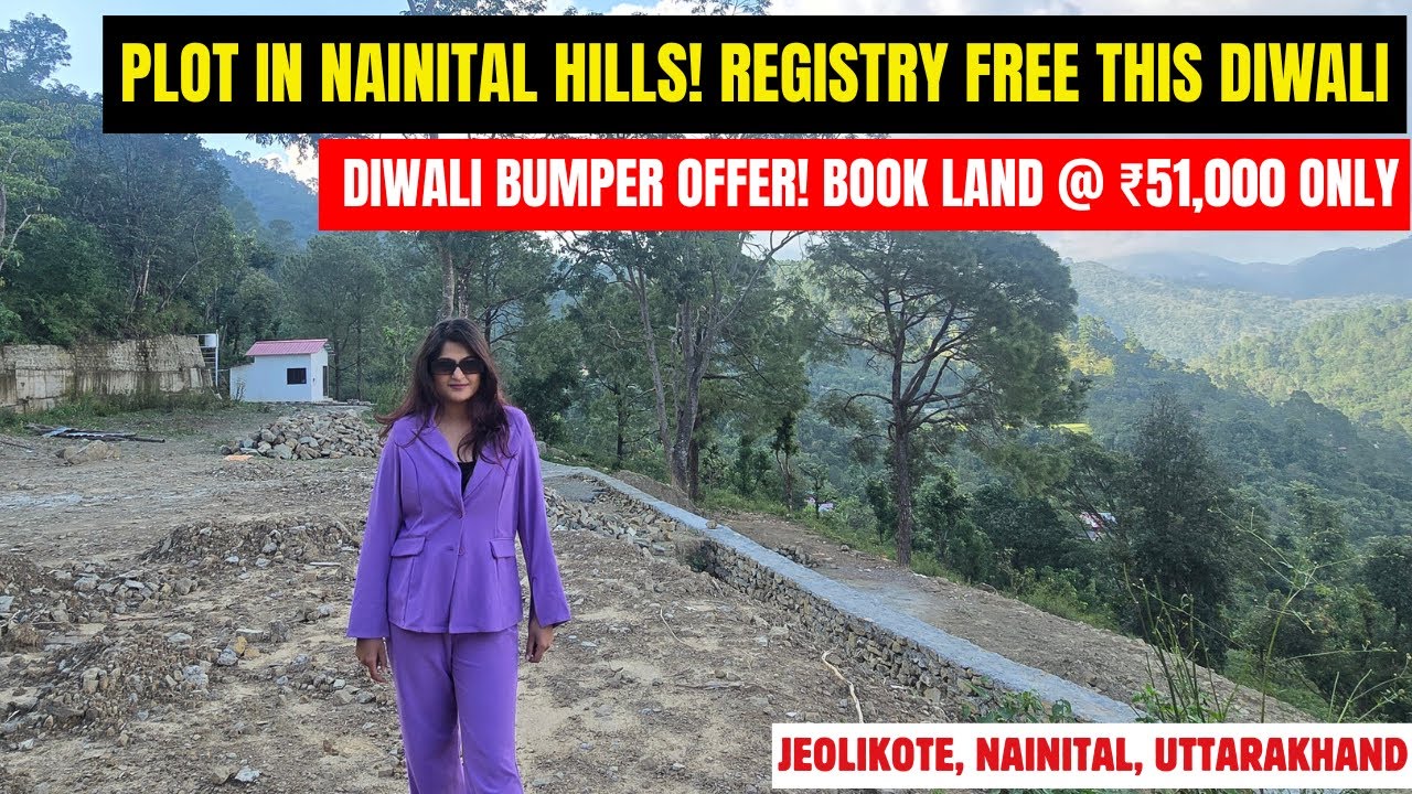 Property in Nainital | Free Land Registry Offer | Best Hill View Plots | Diwali Special