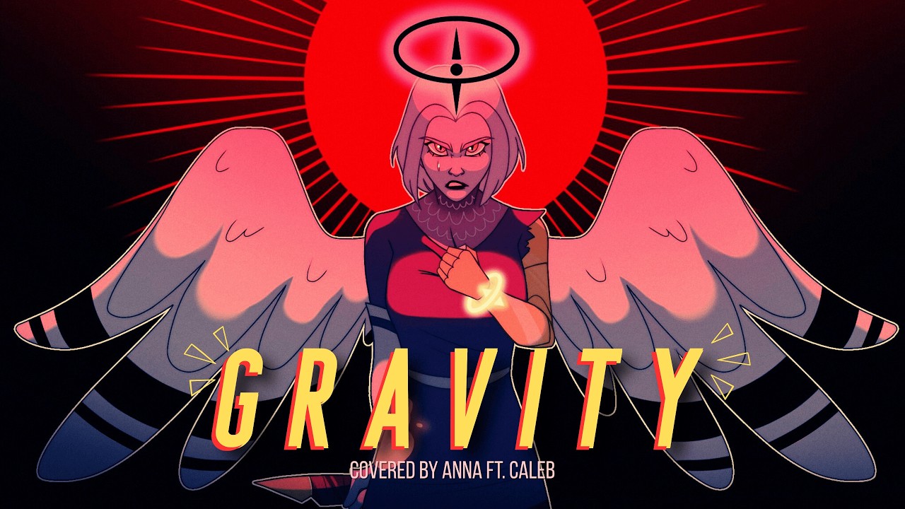 Gravity (Hazbin Hotel)【covered by Anna ft. @CalebHyles】