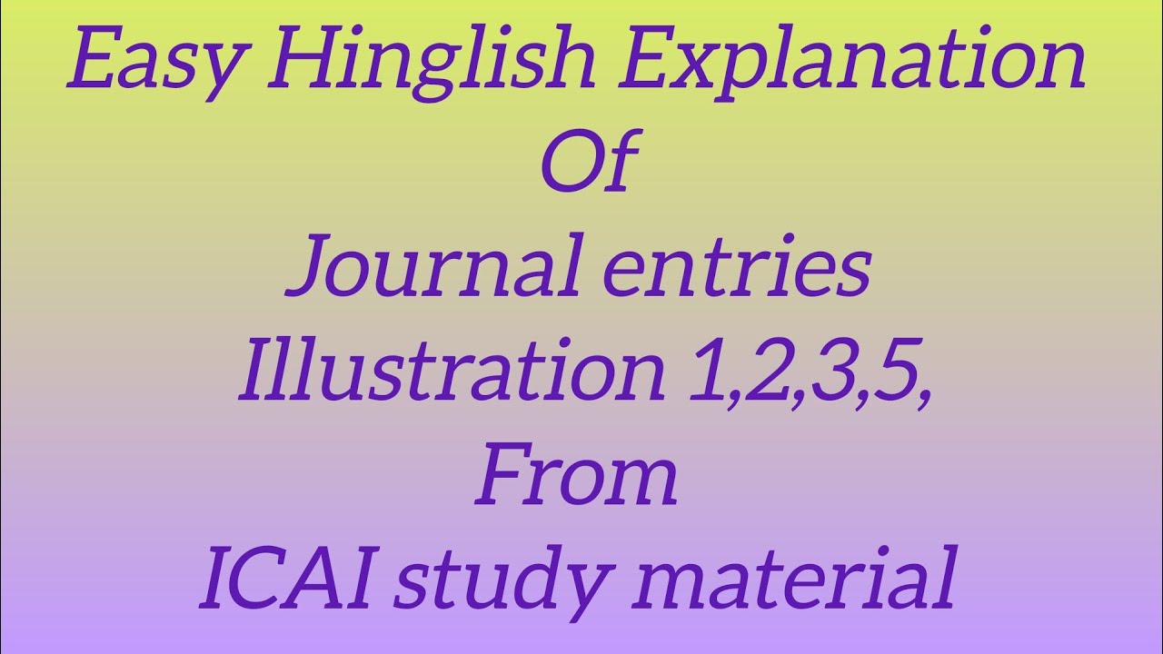 Ca foundation Accountancy Illustration 1,2,3,5  easy hinglish explanation by @CommerceKingdom