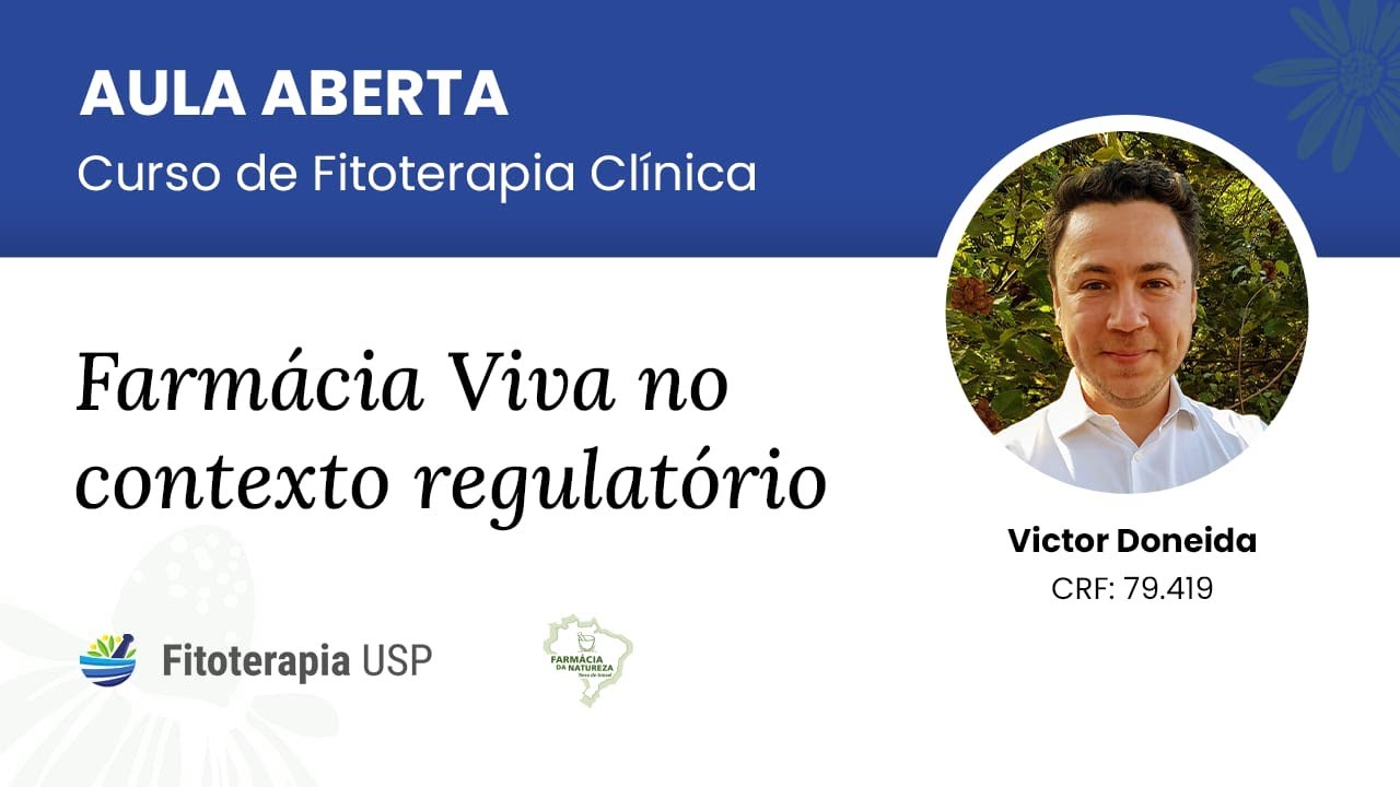 Aula aberta 05: Farmácia Viva no contexto regulatório