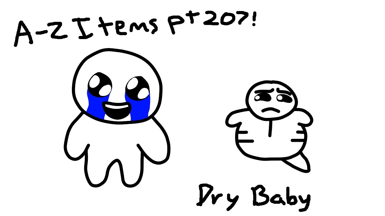 A-Z Items pt 207! Dry Baby!