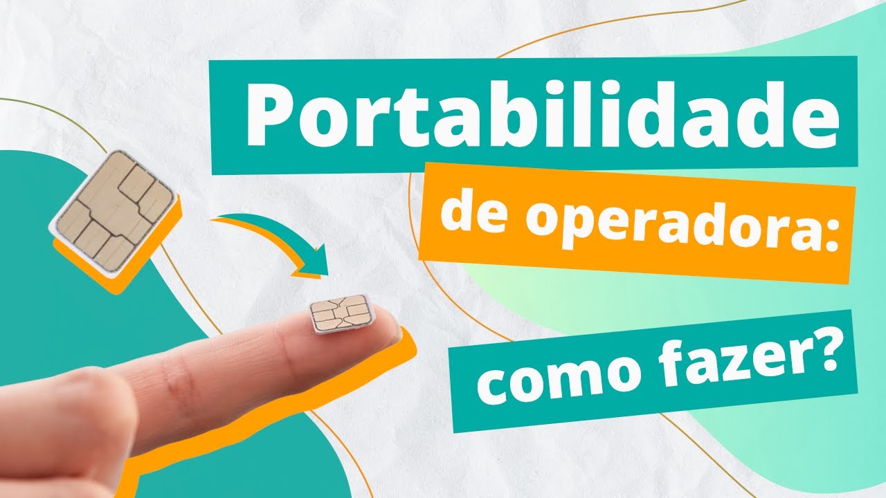 Como fazer portabilidade de operadora de celular? (2021)