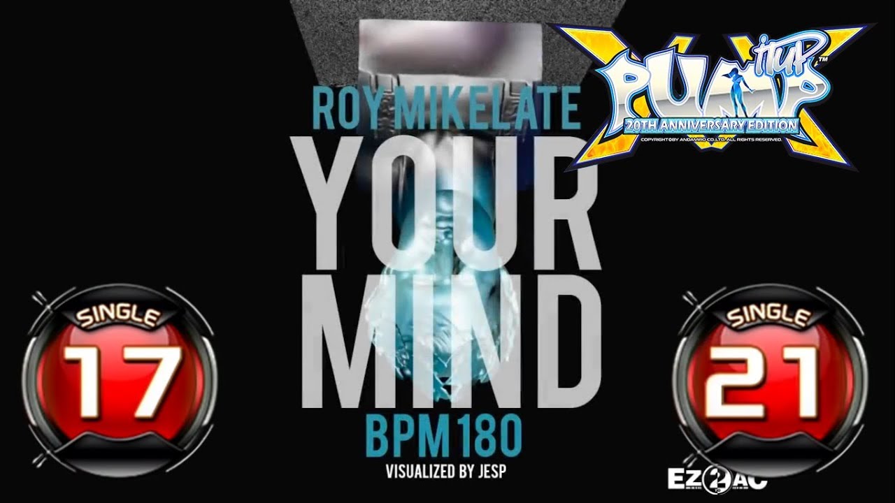 [PUMP IT UP XX] Your Mind S17 & S21 ✔