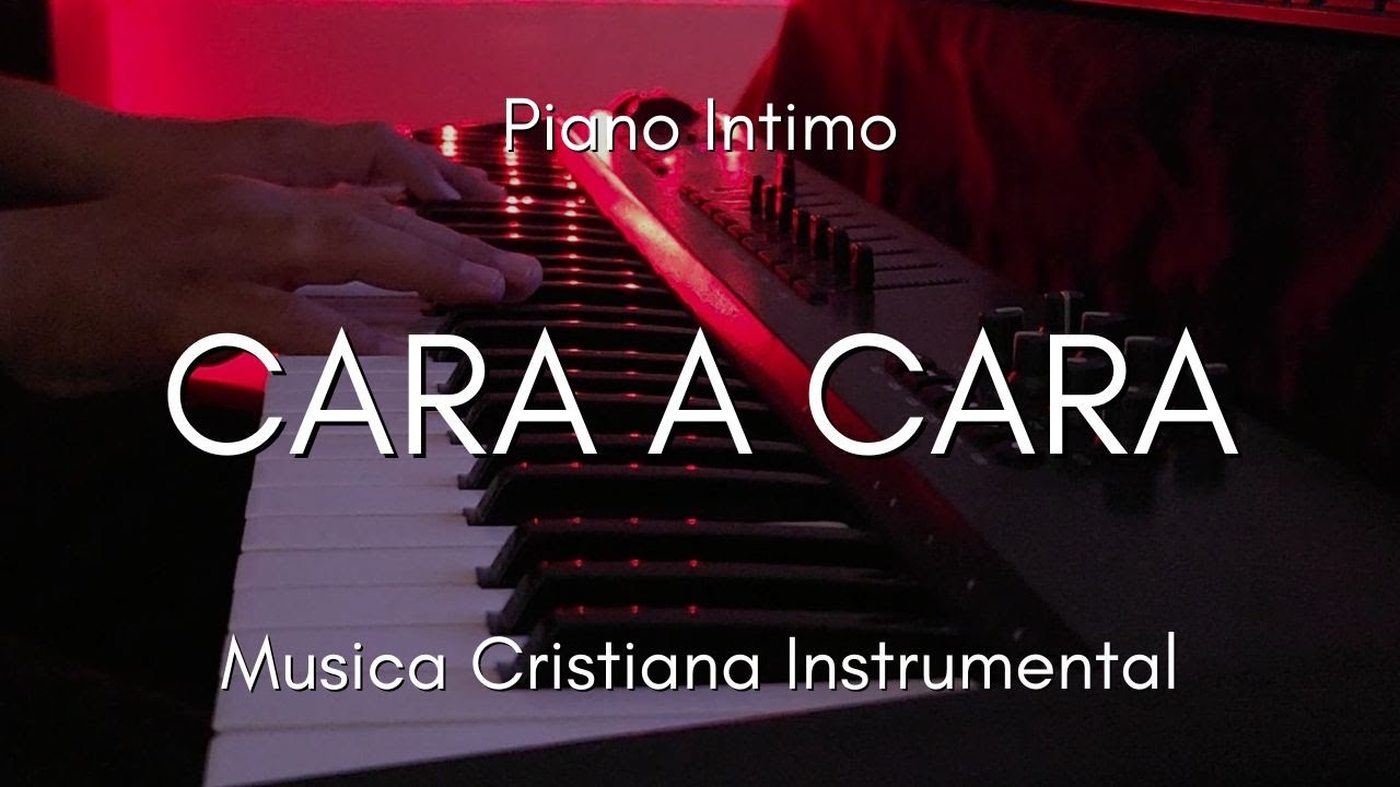 CARA A CARA | 1 HORA | MUSICA INSTRUMENTAL CRISTIANA | MUSICA PARA ORAR Y MEDITAR | RELAJANTE