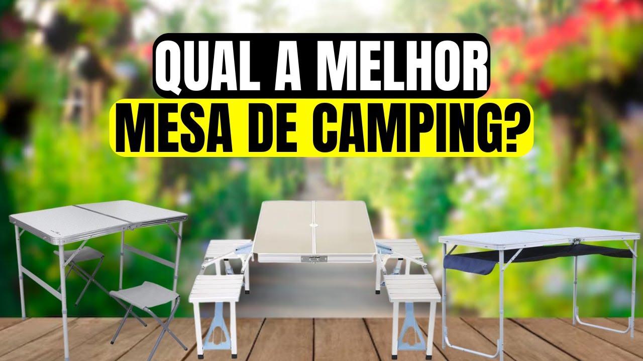 As 5 Melhores Mesas de Camping Para Comprar em 2025