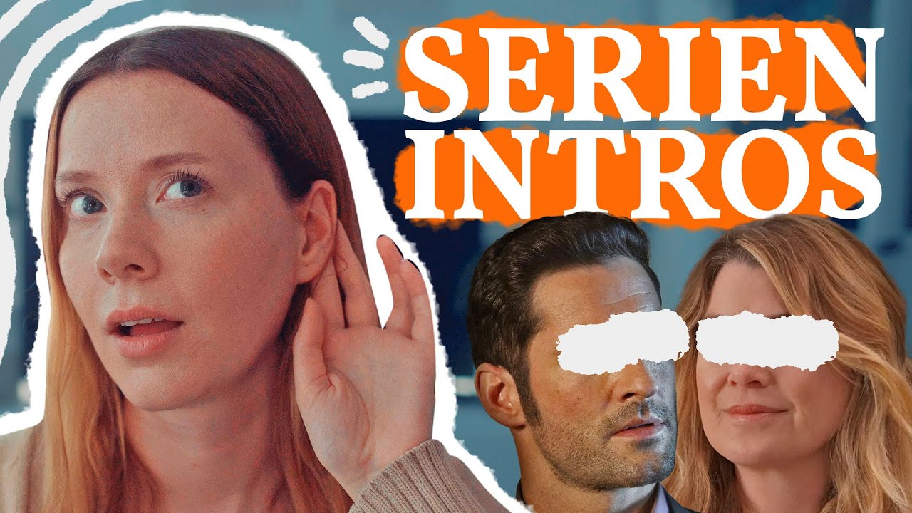 SERIEN INTROS ERRATEN - es ist wieder soweit: Erkennst du diese Serien an ihren Intros?