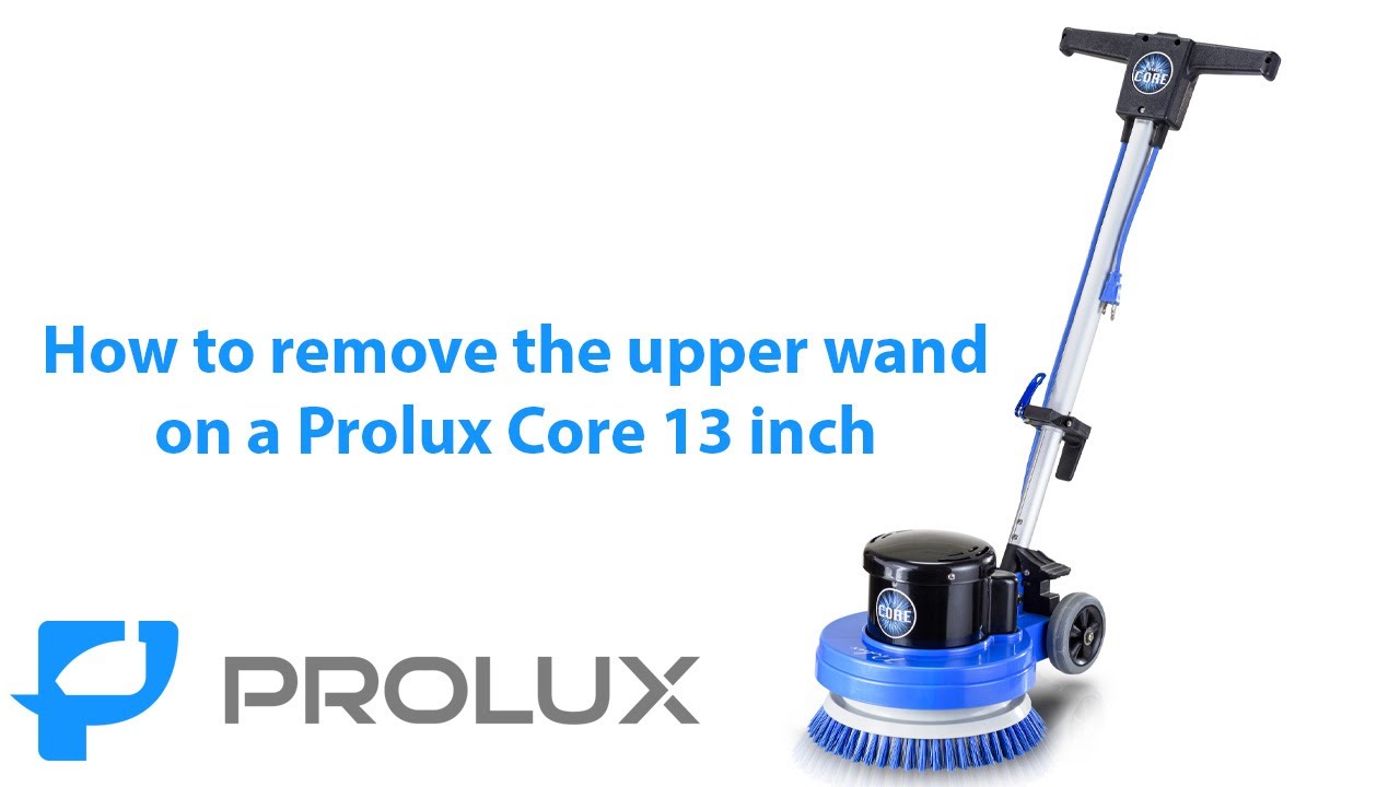 Prolux 13 Inch Core Upper Wand Removal!