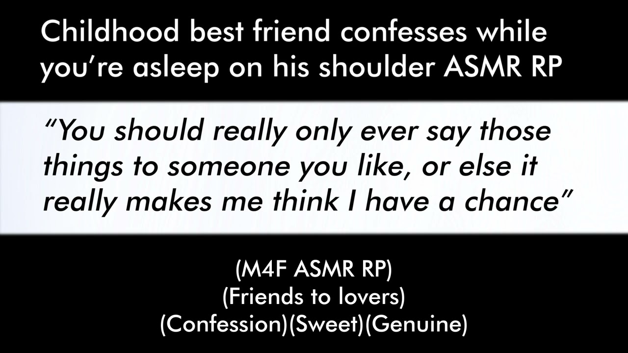 Childhood best friend confesses while you're asleep on his shoulder (M4F ASMR RP)(Friends to lovers)