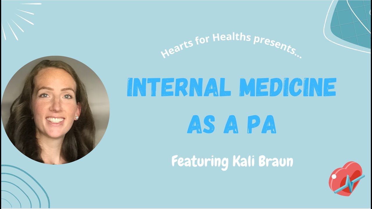 Internal Medicine as a PA with Kali Braun