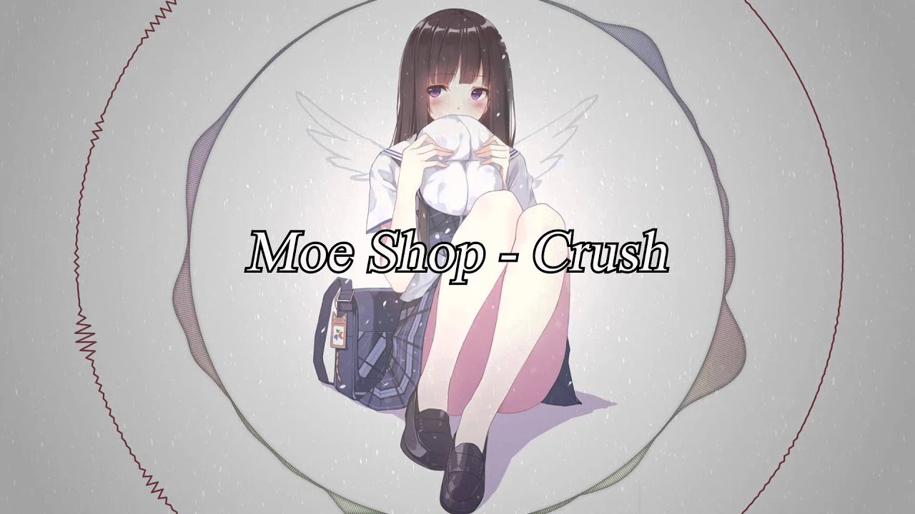 Moe Shop - Crush