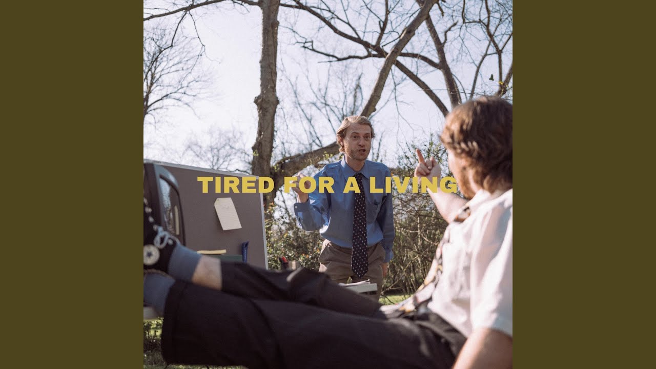 Tired For a Living
