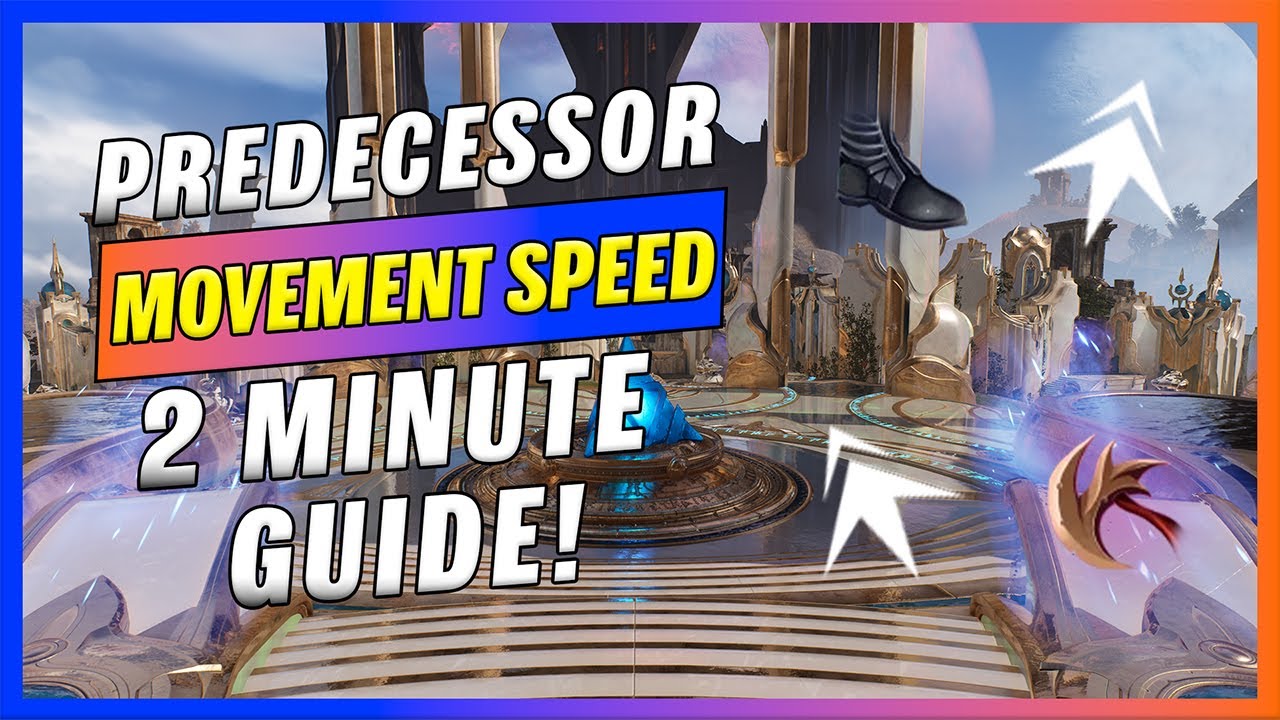 2 Minute Movement Speed in Predecessor - Predecessor Guide