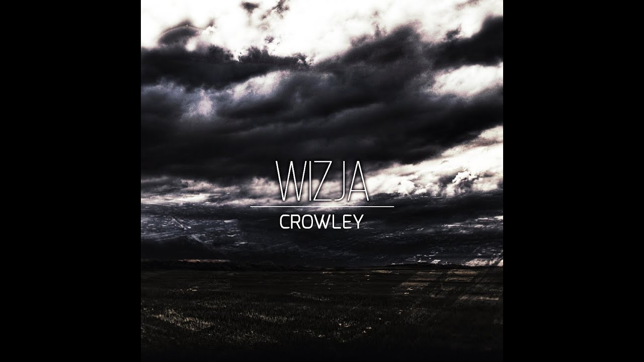 Crowley - Wizja (oficjalny teledysk)