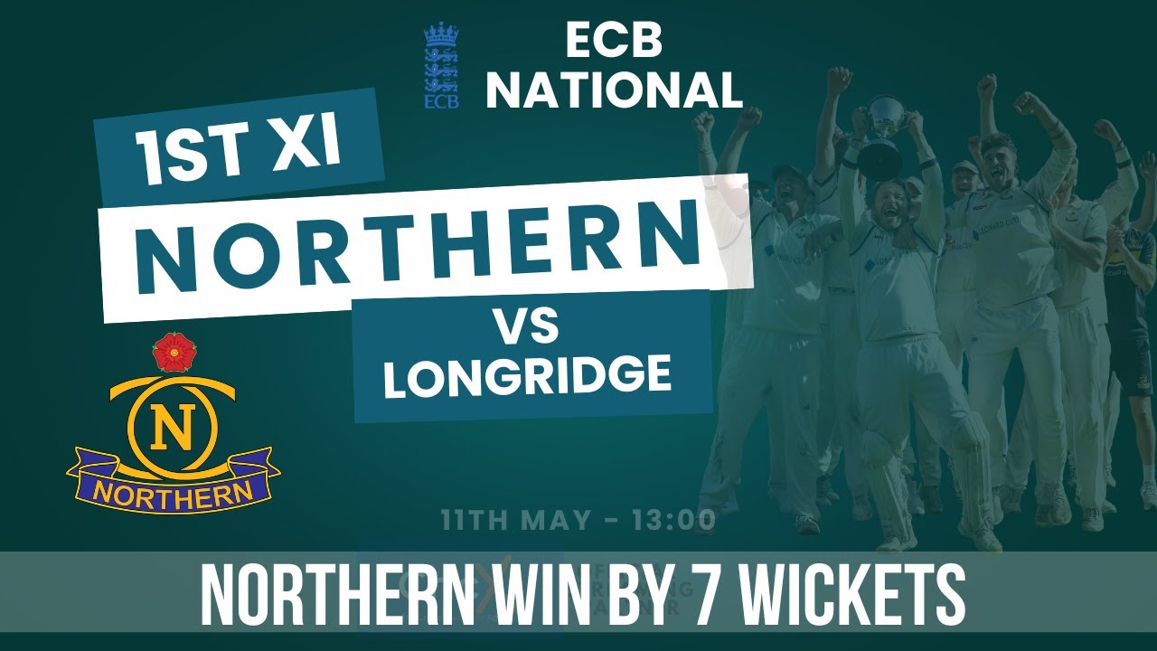 LIVE: Northern CC - 1st XI Vs. Longridge CC - 1st XI