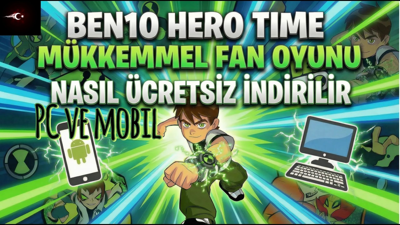 Ben 10 Hero Time Oyunu Nasıl Ücretsiz İndirilir? (PC & Android) |  Fan Game #sorex#keşfetteyiz#ben10