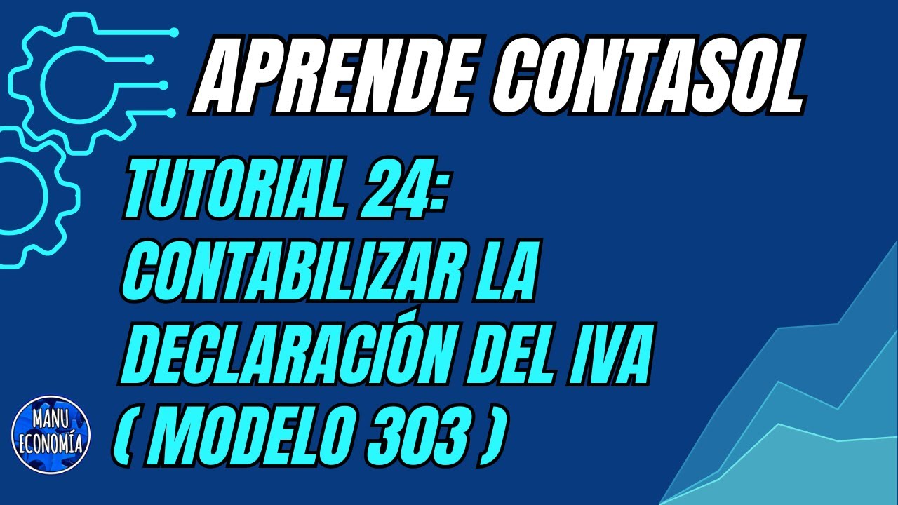 CONTASOL 24- DECLARACIONES DE IVA (MODELO 303)