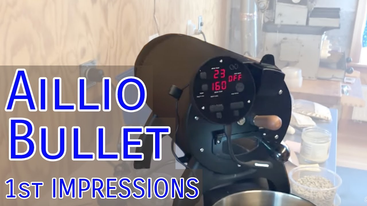 Aillio Bullet Roaster --First Impressions--