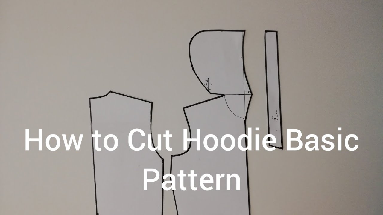 Hoodie, How to Cut a Basic Hoodie Pattern