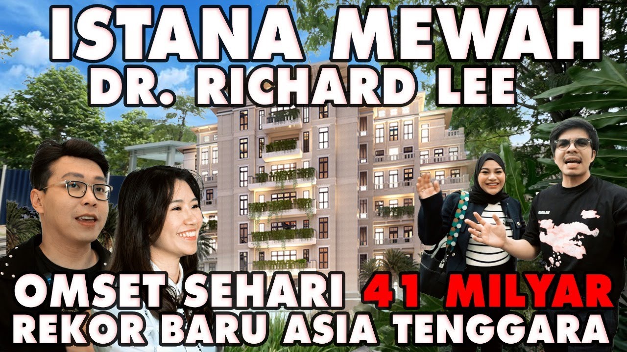 ISTANA DR. RICHARD LEE! OMSET SEHARI 41 MILIAR, PECAHKAN REKOR! #GREBEKRUMAH