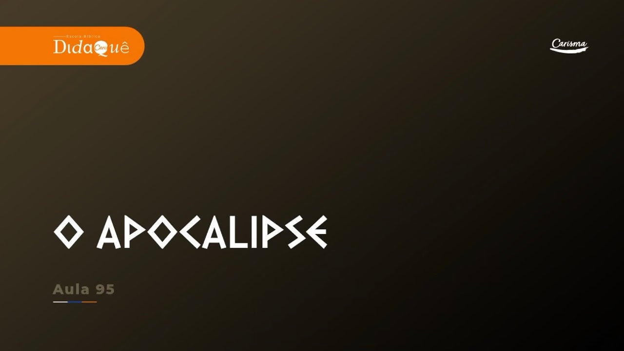 DIDAQUÊ | AULA 95 | O Apocalipse: Um texto das Comunidades herdeiras de João | Anésio Rodrigues