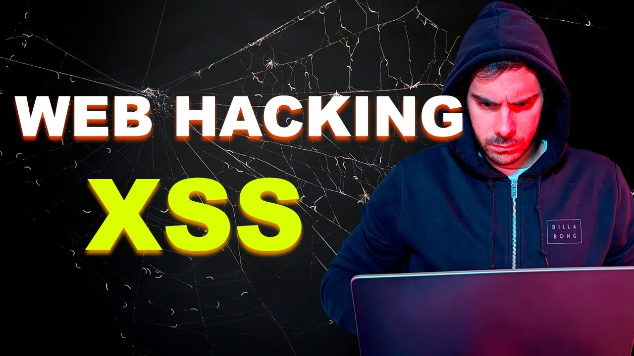 Introducción a Cross-Site Scripting (XSS): Qué son, qué tipos hay y cómo explotarlos | WEB HACKING