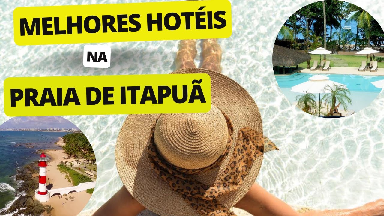 Melhores Hotéis na Praia de Itapuã na Bahia