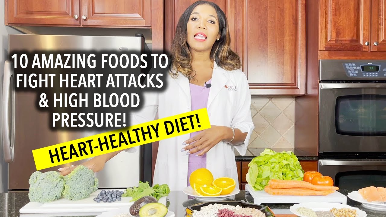 Heart-Healthy Diet: 10 Amazing Foods To Fight Heart Attacks and High Blood Pressure!