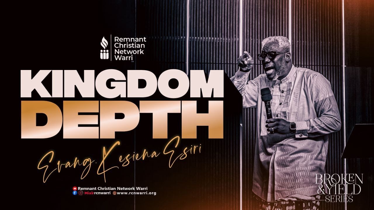 BIBLE STUDY SERIES || KINGDOM DEPTH || EVANG. KESIENA ESIRI