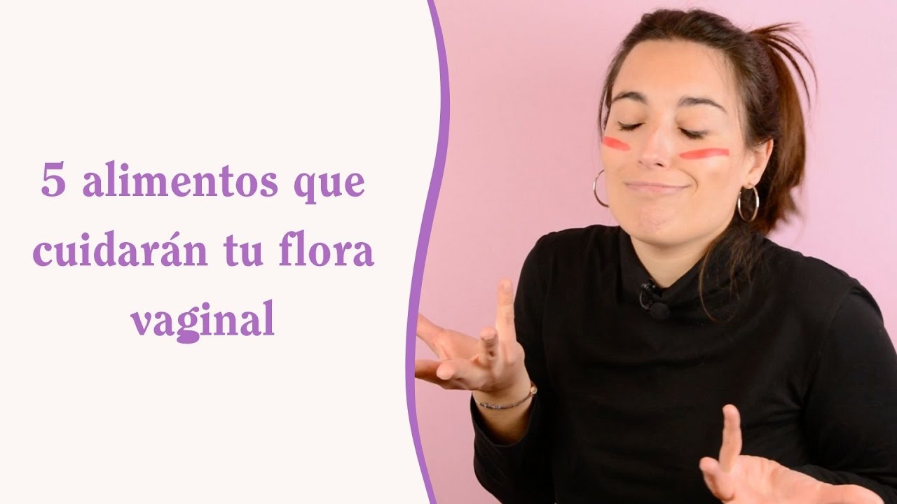 💧 5 alimentos para cuidar la flora vaginal💧