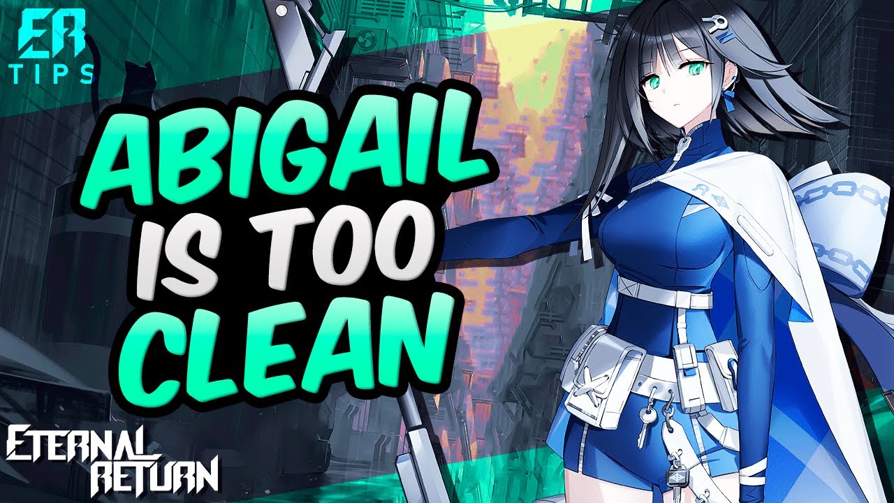 ABIGAIL IS TOO CLEAN | ETERNAL RETURN | PRO PLAYER GAMEPLAY