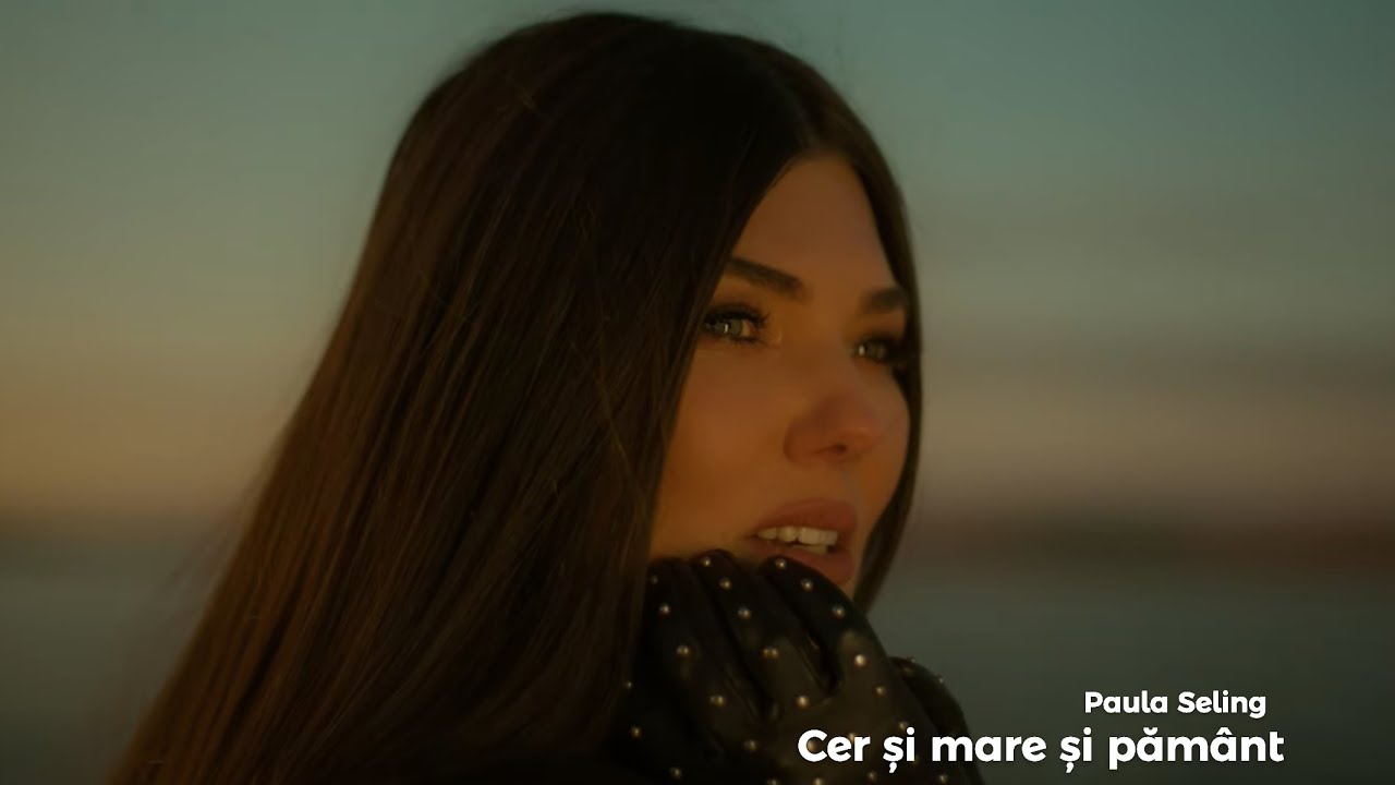 Paula Seling - Cer Si Mare Si Pamant [Official Video]